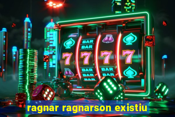 ragnar ragnarson existiu